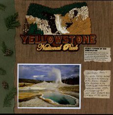 Yellowstone National Park Scrapbook Layout Ideas Yellowstone National Park Scrapbook Layout Ideas