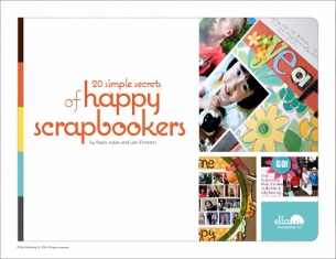 Ella Publishing - 20 Simple Secrets of Happy Scrapbookers Ella Publishing - 20 Simple Secrets of Happy Scrapbookers